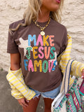 "Make Jesus Famous- Comfort Color"