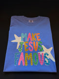 Make Jesus Famous Tee